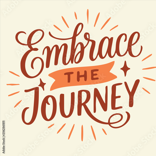 Foto Vintage Inspirational Embrace The Journey Typography Poster Design