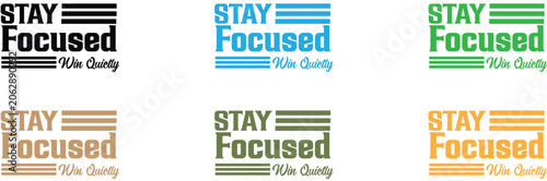 Stay focused t shirt design inspirational quote graphic motivational apparel