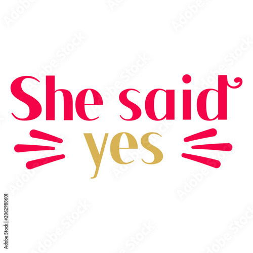 Tableau sur toile Wedding she said yes quote sentiment