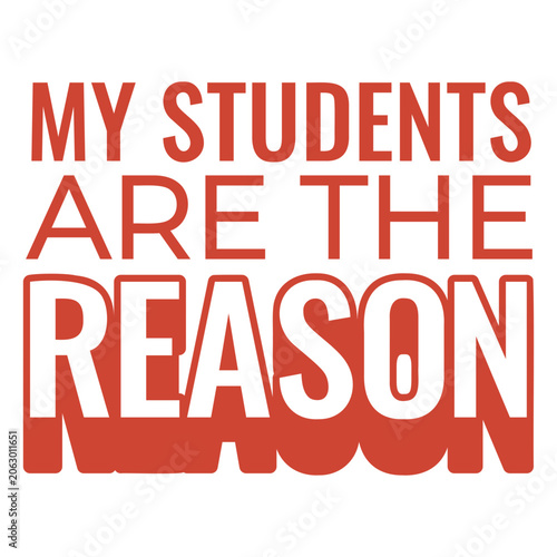 Εκτύπωση καμβά Students are the reason filled stroke quote