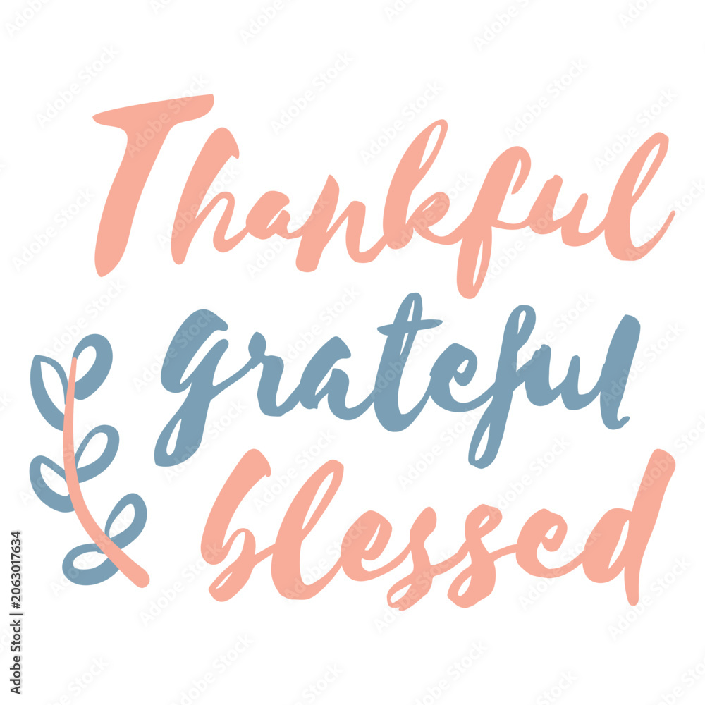 Fototapeta premium Thankful grateful blessed quote