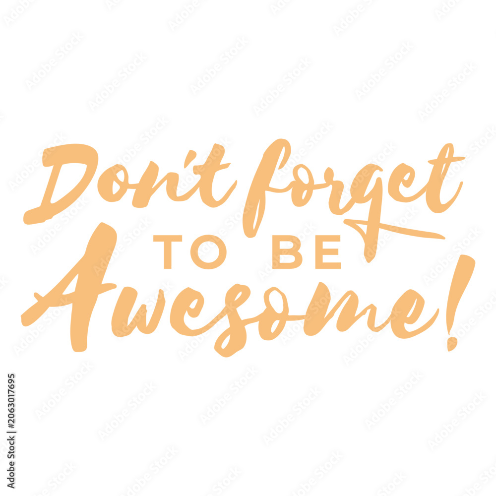 Naklejka premium Don't forget to be awesome quote
