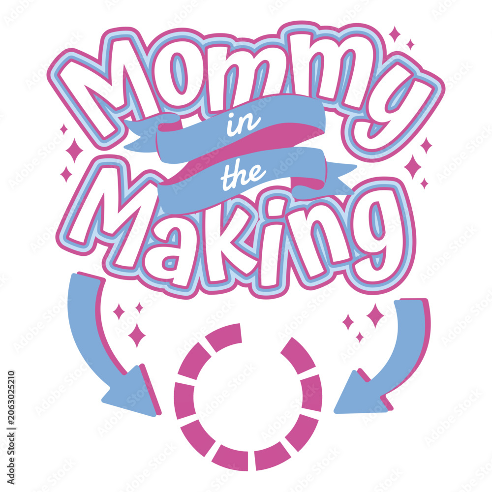 Fototapeta premium Mommy in the making quote