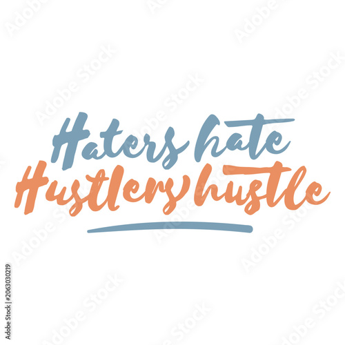 Foto The words haters hate hustler hustle