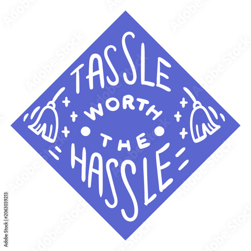 Принти на полотні Tassle worth the hassle logo