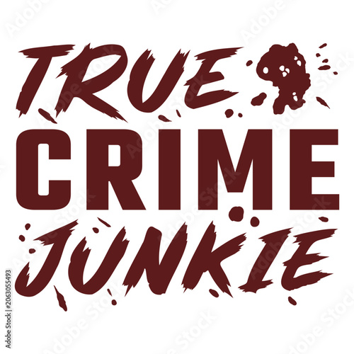 Bild auf Leinwand Edgy true crime junkie graphic design