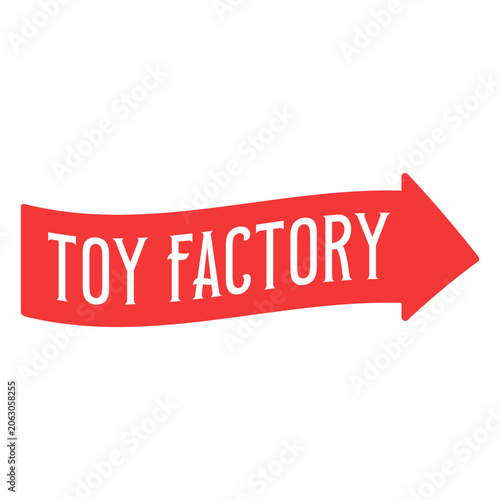 Cuadro en lienzo Red and withe arrow pointing to the word toy factory