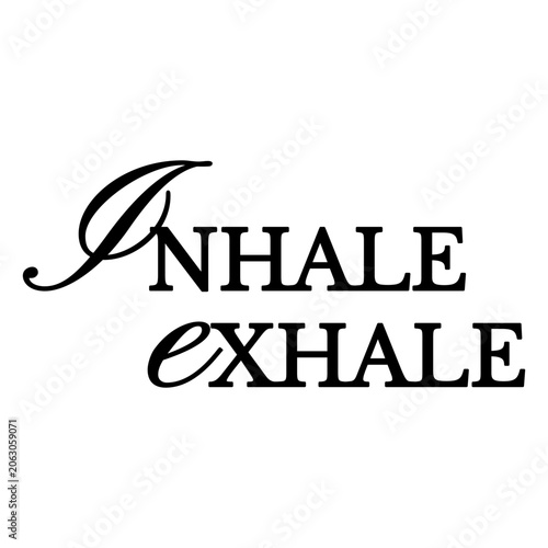 Photography Inspirational inhale exhale quote design