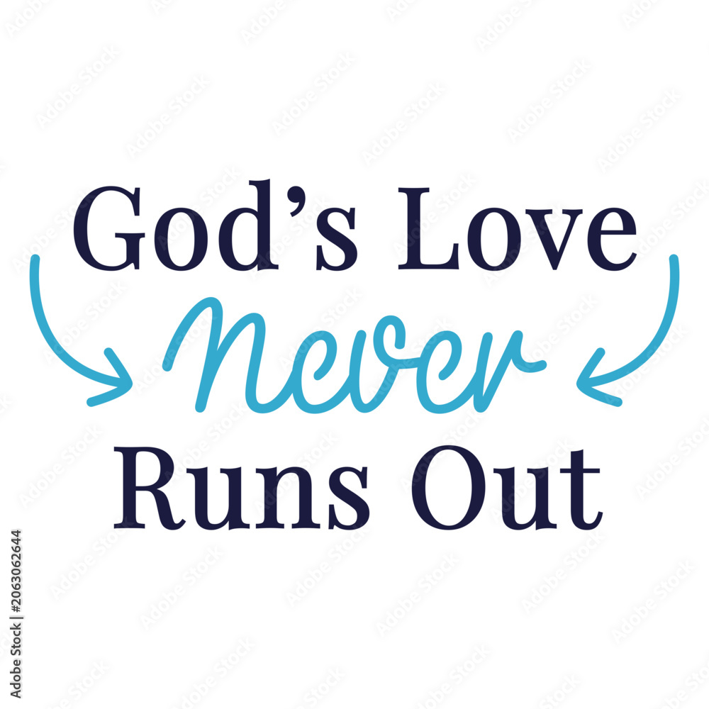 Fototapeta premium God's love never runs out design