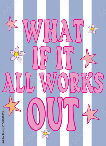 What If It All Works Out PNG, Positivity
