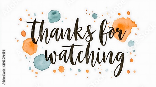 Thanks for watching text sign with watercolor splashes isolated on white background