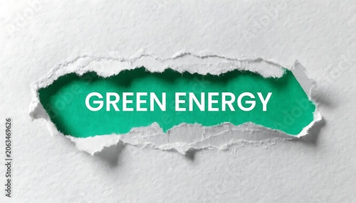 Green Energy Text Revealed Under Ripped Paper for Eco Ecology Concept