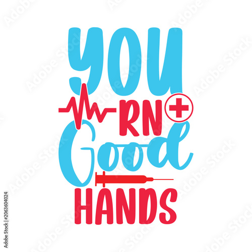 You Rn Good Hands