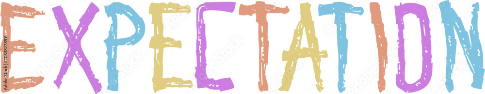 Fototapeta premium The word 'EXPECTATION' spelled out in vibrant, multi-colored, hand-drawn, crayon-style letters on a white background, conveying a sense of hope and future.