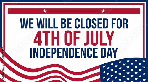 Closed on 4th of july independence day notice

