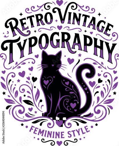 Retro vintage typography with a cat in feminine style