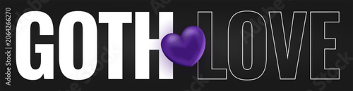 Horizontal banner with Goth Love text and 3D purple heart. Vector illustration.