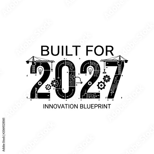 Innovation blueprint, futuristic 2027, built for business, industrial design concept, vector illustration