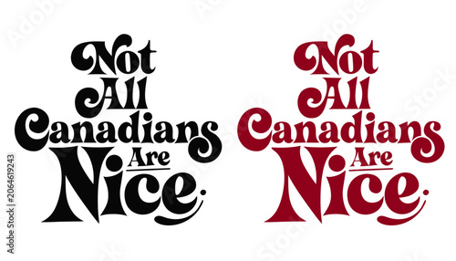 Foto Special day of canada not all canadians are nice typography text phrase canada d