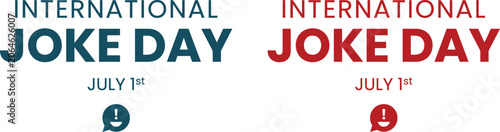 Konstfotografi International joke day july 1st funny humor celebration