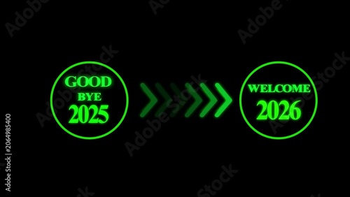 Glowing neon Green color  goodbye 2025 and welcoming the  2026 New Year Direction to Swipe arrow animation 4k video.