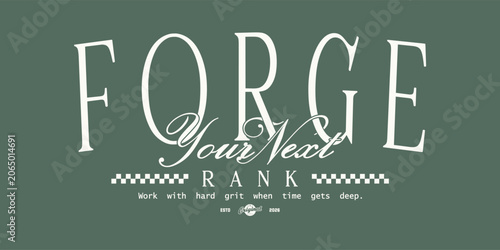 Motivational quote vintage varsity streetwear typography elegant luxury font print for graphic tee, t-shirts, hat, and poster design 2026 - vector