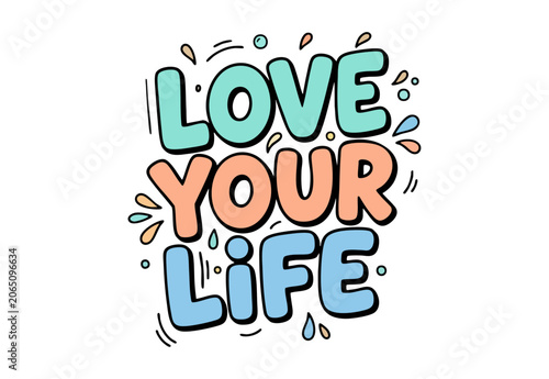 Love your life motivational typography inspirational quote design