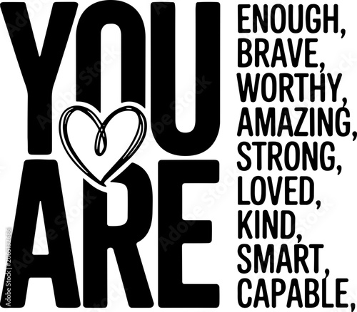 Canvastavla you are enough brave worthy loved amazing strong capable smart kind SVG, You are