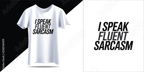Konstfotografi I Speak Fluent Sarcasm Funny Humor T-Shirt Typography Design, Witty Sarcastic Qu