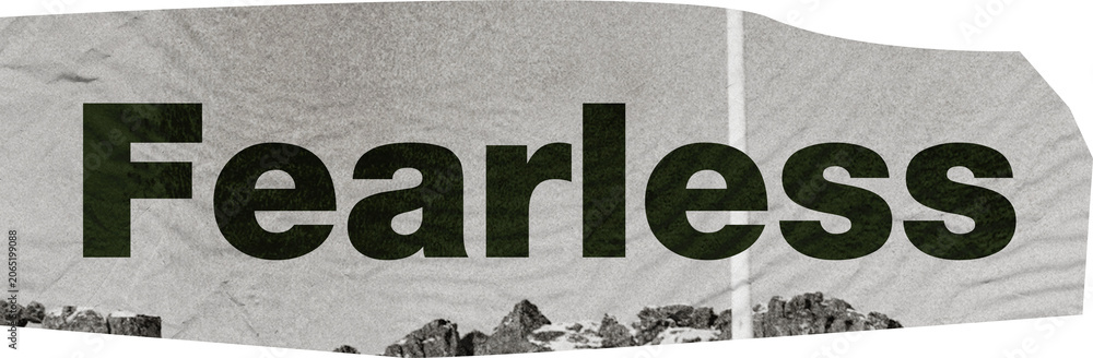 Fototapeta premium Fearless – Modern Magazine & Tabloid Collage Typography clipping cutout Art