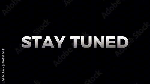 Anticipate exciting developments with this 'Stay Tuned' message, perfect for upcoming announcements and future reveals