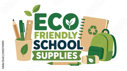 Eco Friendly School Supplies For Green Education.