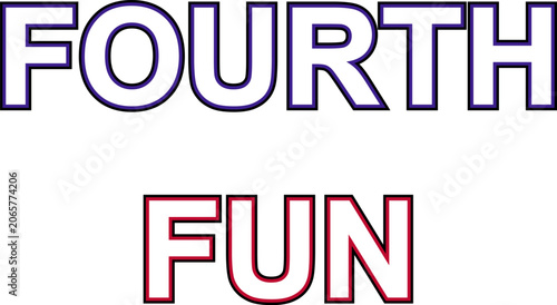 Bold 3d text design showing words fourth and fun in vibrant colors isolated on transparent background