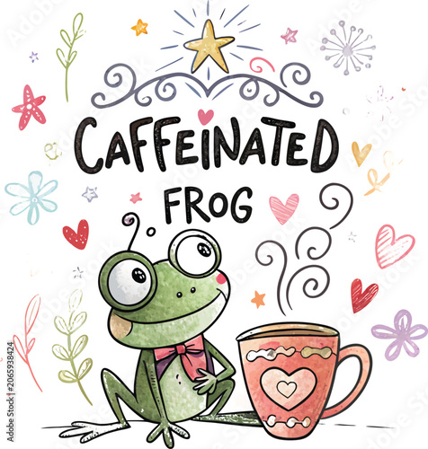 Caffeinated frog with a coffee cup and hand drawn