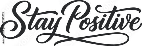 Foto Stay positive inspirational quote