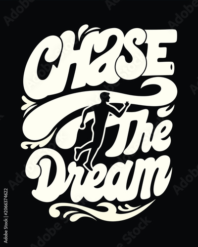 Konstfotografi Motivational Sports Graphic With Runner and Catchy Slogan Chase The Dream