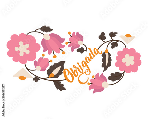 Obrigada lettering. Translation from Portuguese: Thank you. Elegant vector illustration with symmetric vintage folk art flowers, pink blossoms, and leaves for greeting cards and gratitude tags.