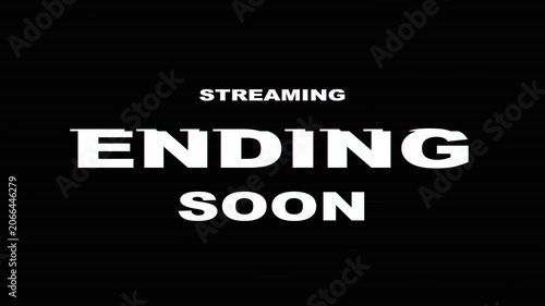 Streaming ending soon text overlay for live broadcast video content on a simple black background