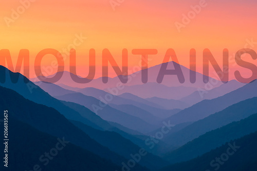 Blue Mountain Ranges at Sunrise with Mountains Text, Misty Mountain Landscape, Serene Valley Panorama, Atmospheric Peaks, Scenic Nature Background with the inscription Mountains