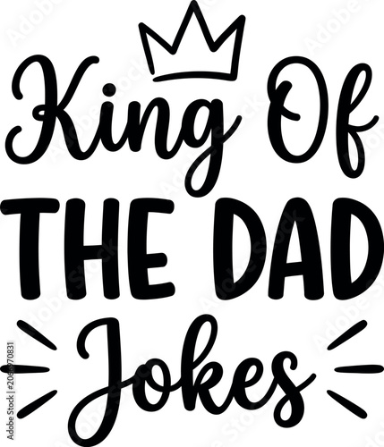 King of the dad jokes funny text quote