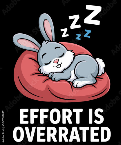 Fotografia Grumpy Bunny EFFORT IS OVERRATED Chill Relaxed Funny Rabbit