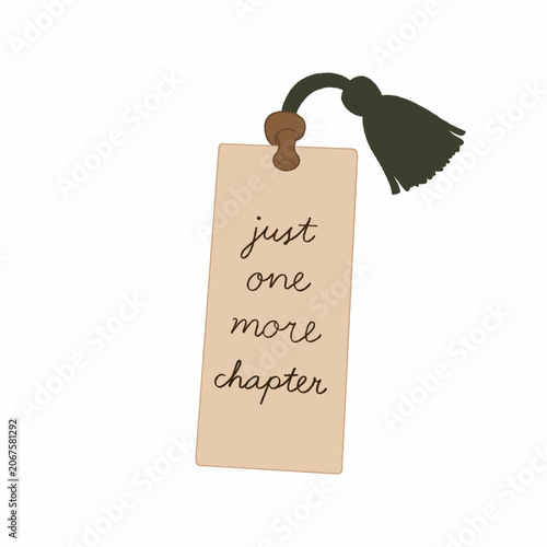 Bookmark with just one more chapter text and green tassel