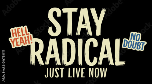 Tableau sur toile Stay radical typography