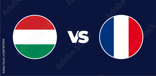 Schilderij op canvas Hungary vs France national flags in circle format, circular flag icons, vector i
