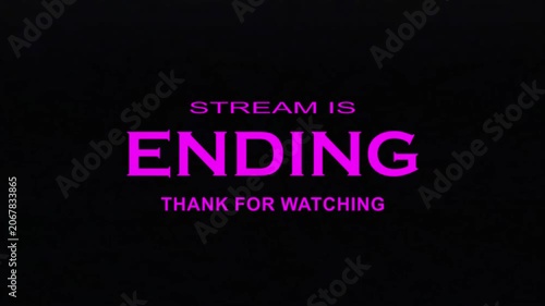 animation Stream is ending text. 4k video