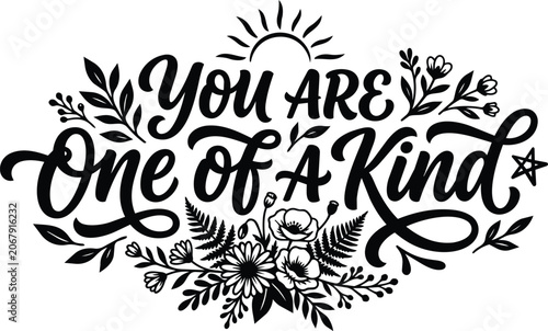 Floral script typography featuring you are one of a kind phrase in vector design
