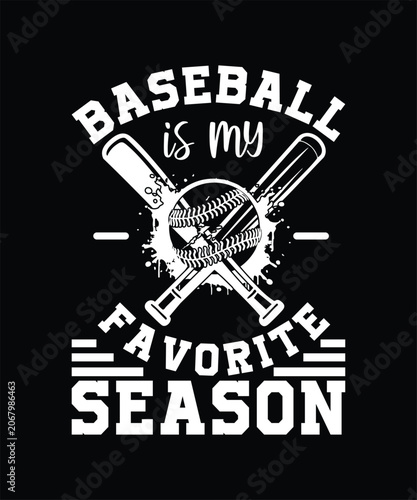BASEBALL IS MY FAVORITE SEASON TSHIRT DESIGN