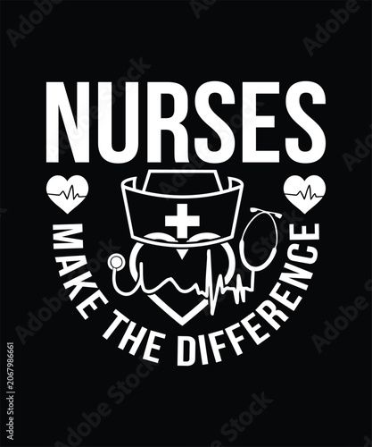 NURSES MAKE THE DIFFERENCE TSHIRT DESIGN.