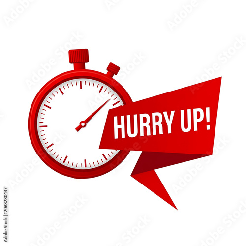 Hurry up sign with stopwatch icon isolated on white background
