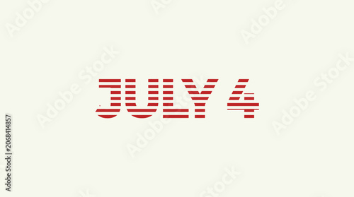 Stylized July 4 Independence Day Celebration Text.